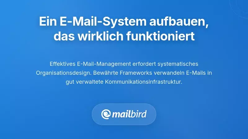 Aufbau eines strategischen E-Mail-Management-Systems, das tats&auml;chlich funktioniert