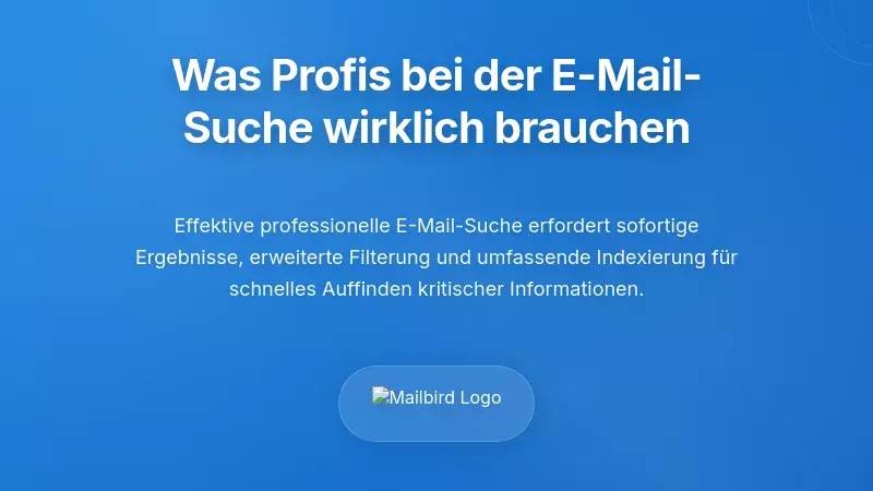 Was professionelle E-Mail-Nutzer tatsächlich von der Suche erwarten