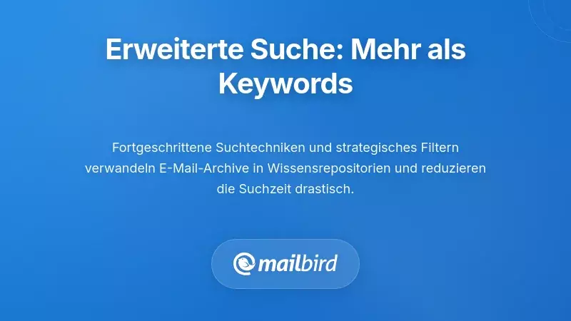 Erweiterte E-Mail-Suchfilter und Techniken mit Optionen zur E-Mail-Suchoptimierung