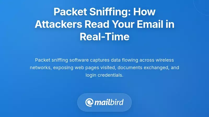 Packet Sniffing: How Attackers Read Your Email in Real-Time