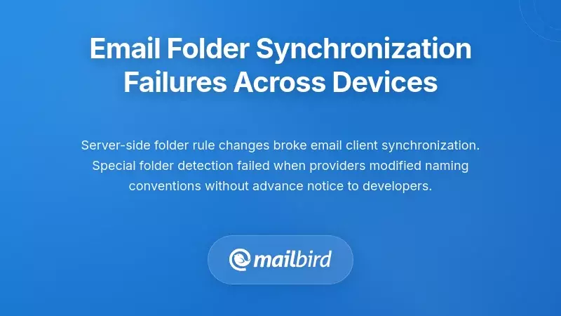 Email Folder Synchronization Failures Across Devices