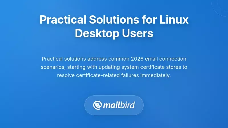 Step-by-step configuration settings for fixing Linux email client connection problems