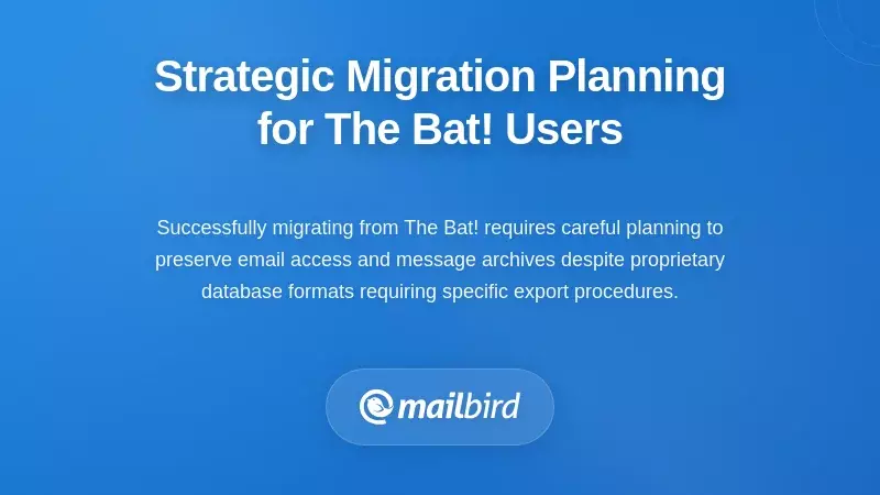 Strategic email migration planning workflow from The Bat! to modern alternatives