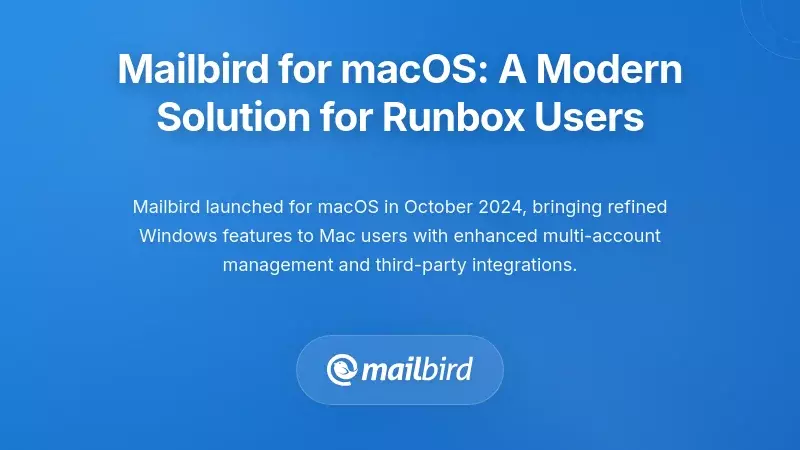 Mailbird for macOS: A Modern Solution for Runbox Users