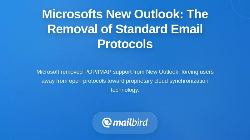 Microsoft's New Outlook: The Removal of Standard Email Protocols
