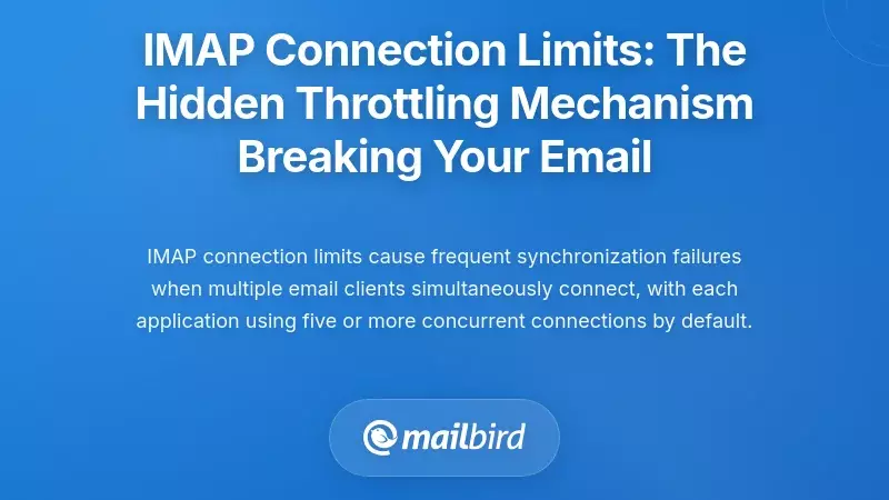 IMAP Connection Limits: The Hidden Throttling Mechanism Breaking Your Email