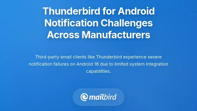 Thunderbird for Android Notification Challenges Across Manufacturers