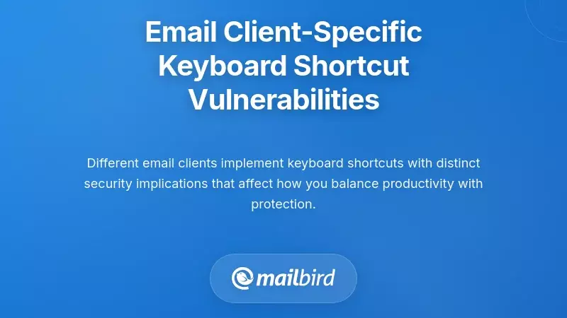 Email Client-Specific Keyboard Shortcut Vulnerabilities
