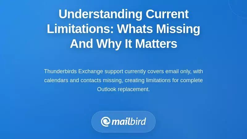 Understanding Current Limitations: What's Missing And Why It Matters