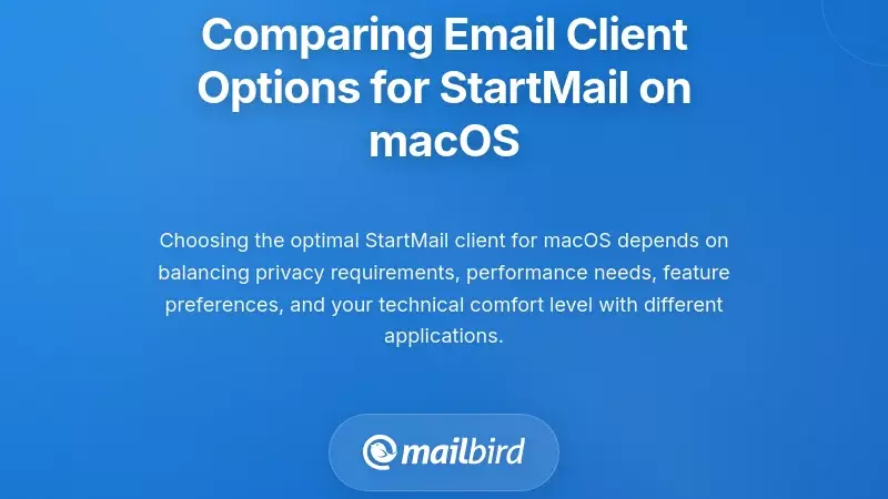 Comparing Email Client Options for StartMail on macOS