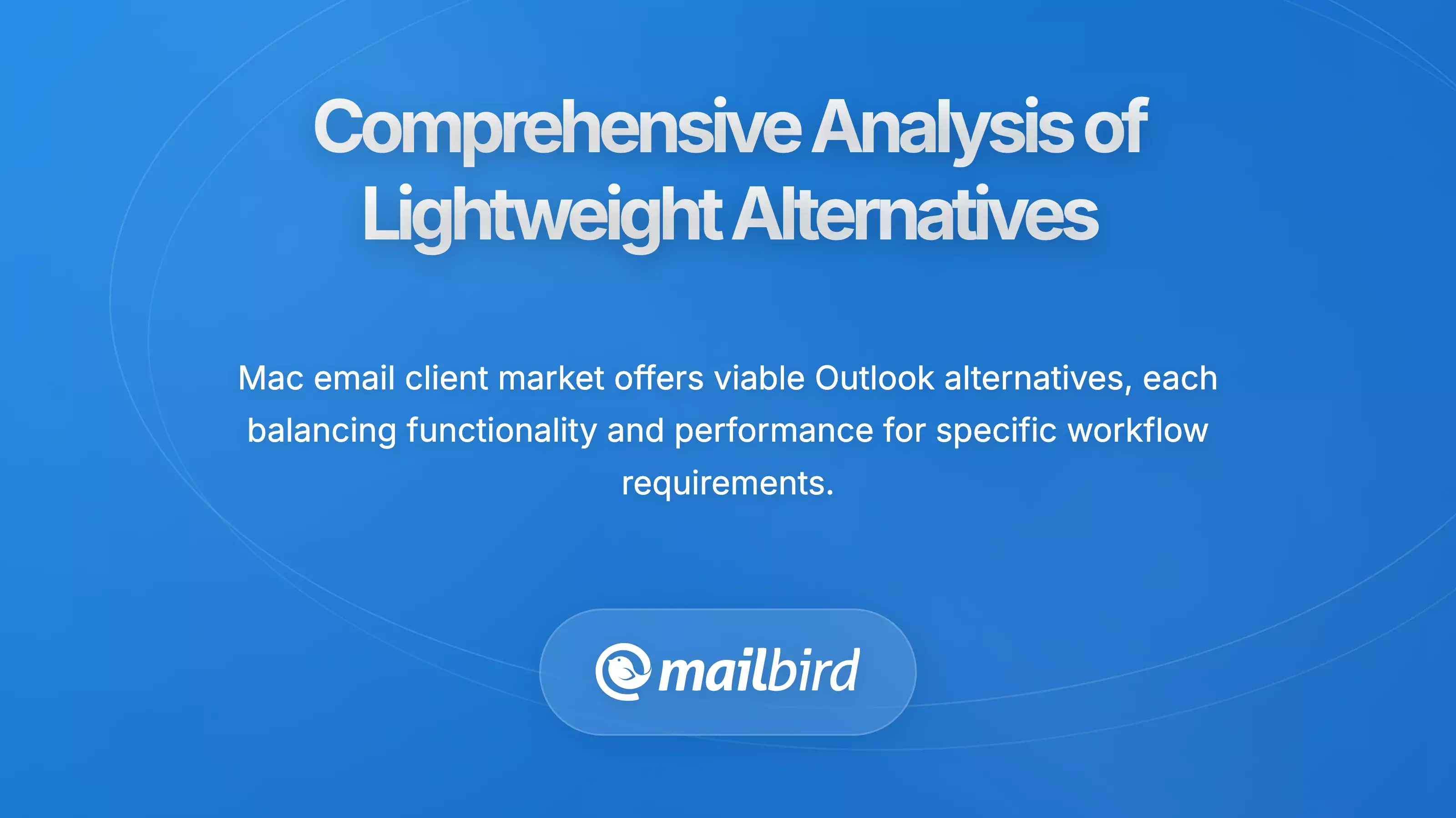 Comparison chart of lightweight Mac email alternatives to Microsoft Outlook with feature analysis