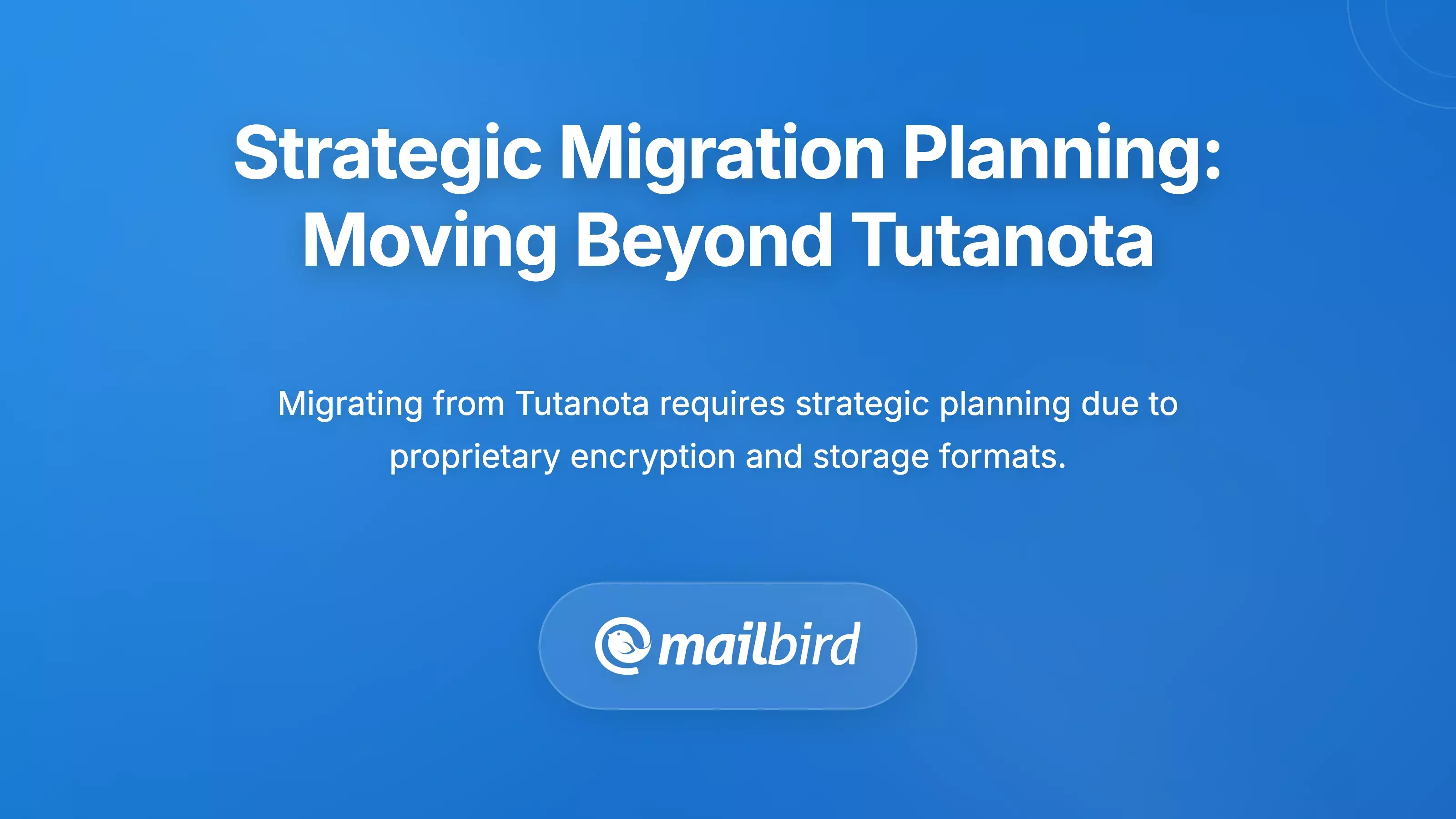 Strategic Migration Planning: Moving Beyond Tutanota