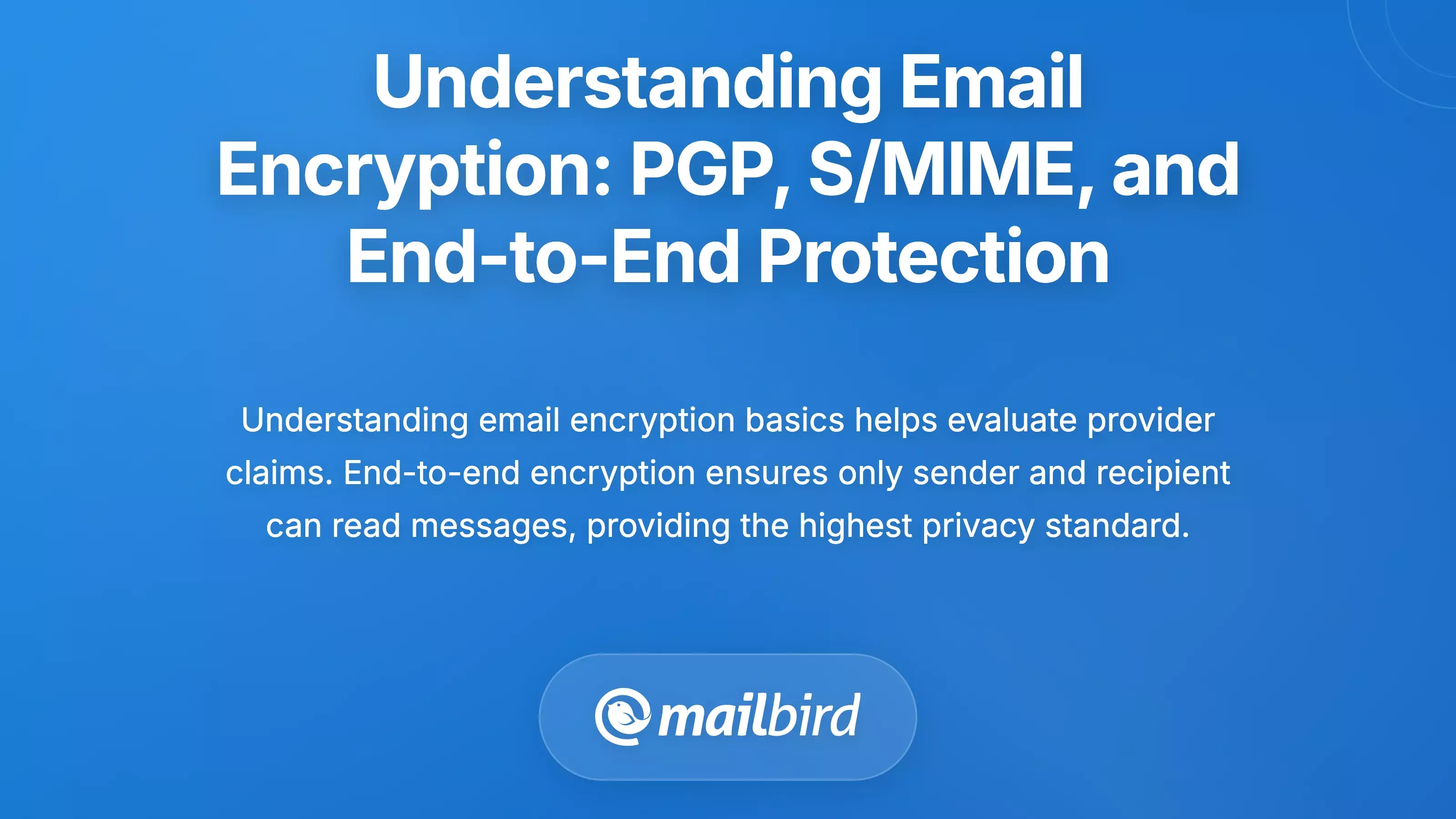Understanding Email Encryption: PGP, S/MIME, and End-to-End Protection