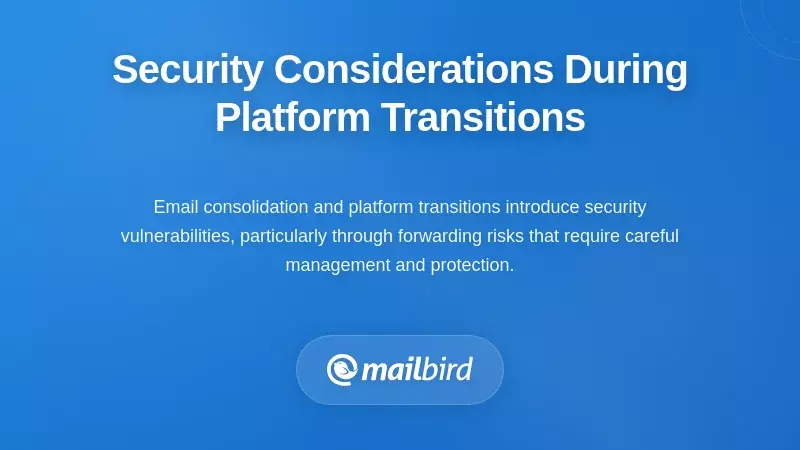 Security Considerations During Platform Transitions