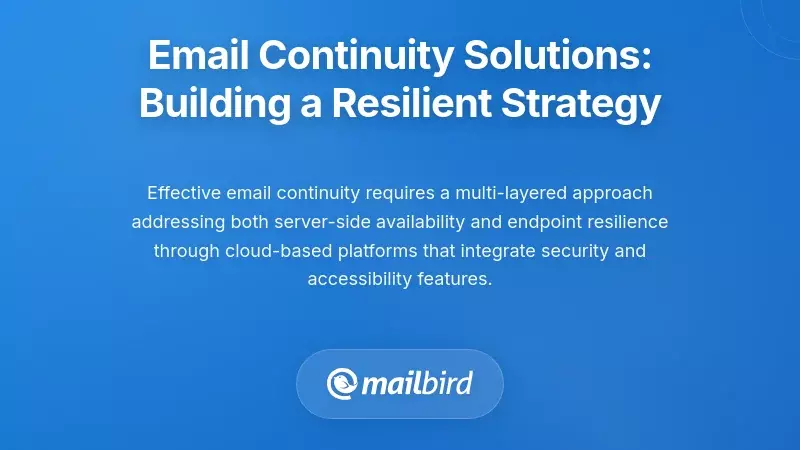 Email Continuity Solutions: Building a Resilient Strategy