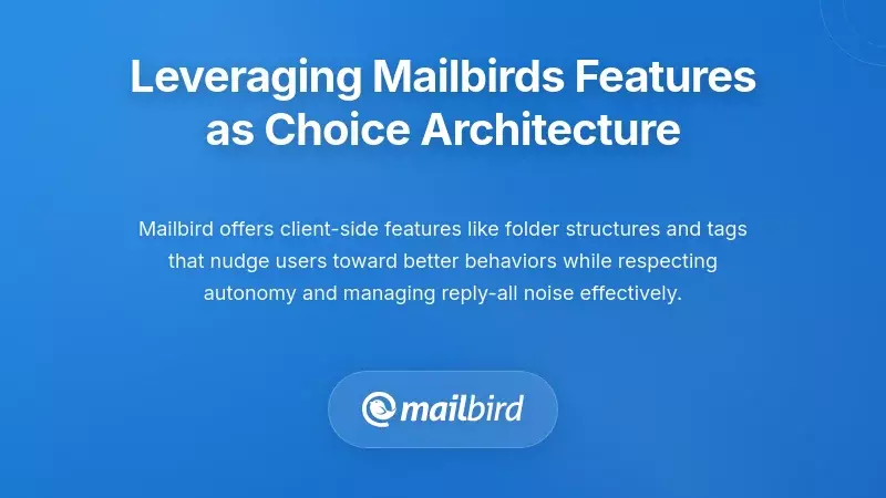 Leveraging Mailbird's Features as 