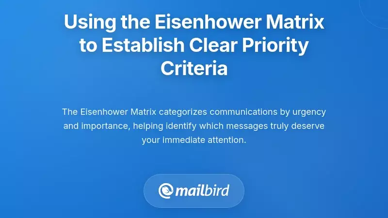 Using the Eisenhower Matrix to Establish Clear Priority Criteria