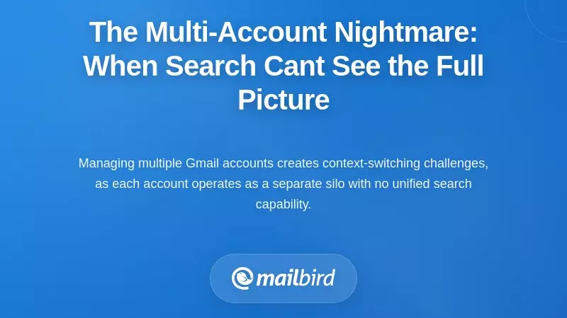 The Multi-Account Nightmare: When Search Can't See the Full Picture
