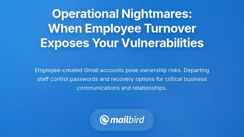 Operational Nightmares: When Employee Turnover Exposes Your Vulnerabilities