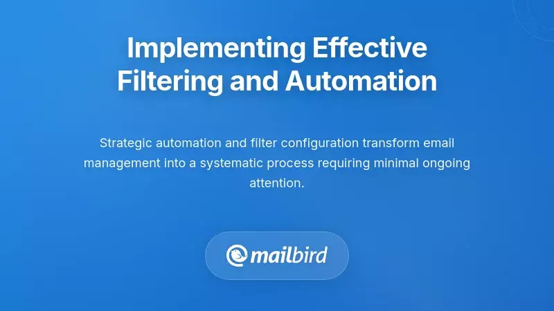 Email filtering and automation tools for managing client inbox workload efficiently