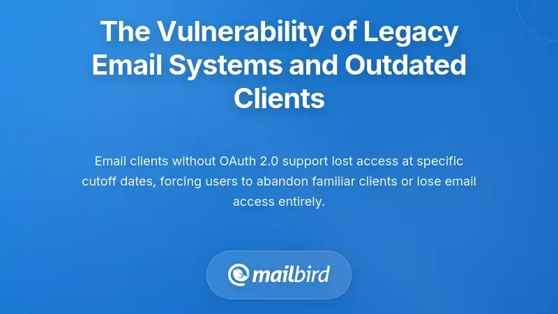 The Vulnerability of Legacy Email Systems and Outdated Clients