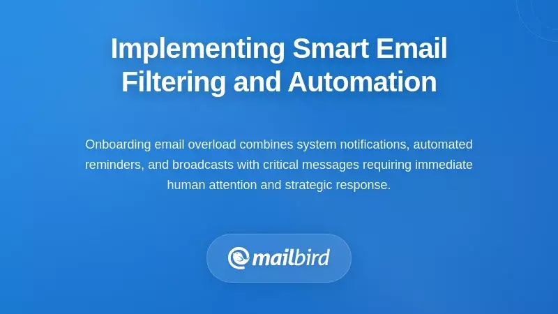 Email filtering and automation system organizing incoming messages for new employee