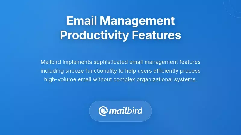Mailbird email management productivity features including quick actions and message organization