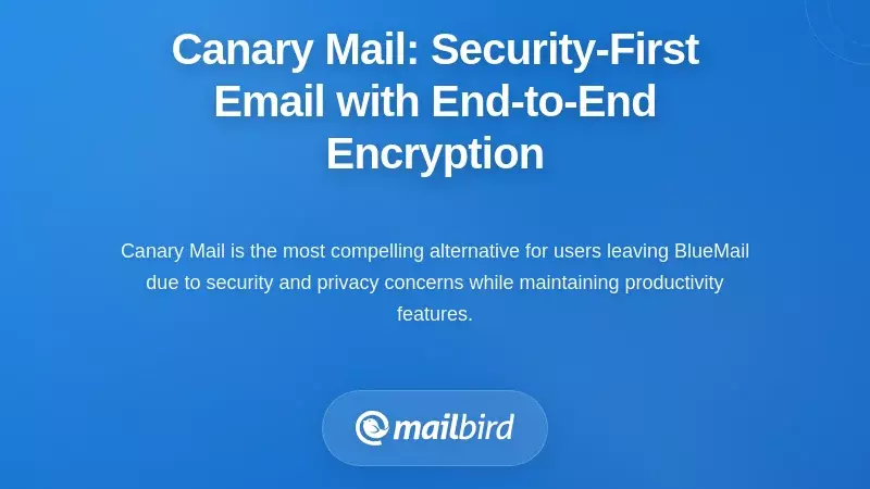 Canary Mail: Security-First Email with End-to-End Encryption
