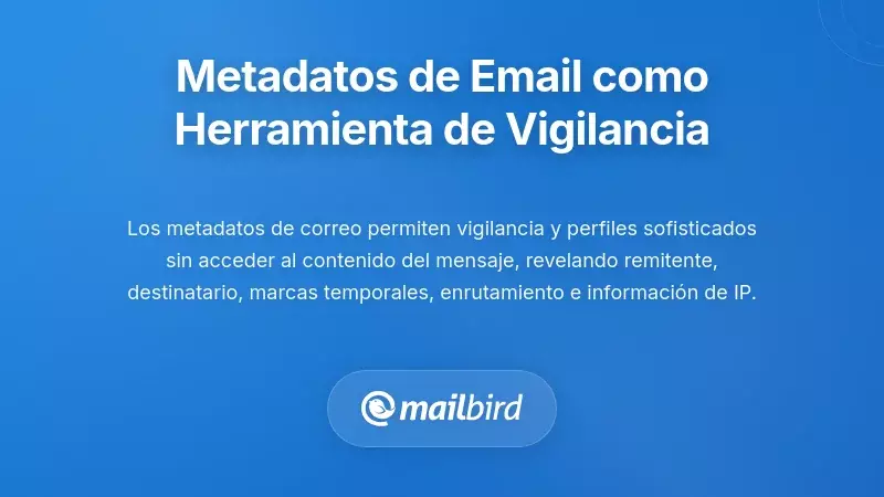 Metadatos del correo electr&oacute;nico como herramienta de vigilancia y perfilado