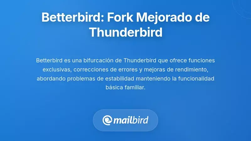 Interfaz del cliente de correo Betterbird mostrando caracter&iacute;sticas mejoradas del fork de Thunderbird en Mac