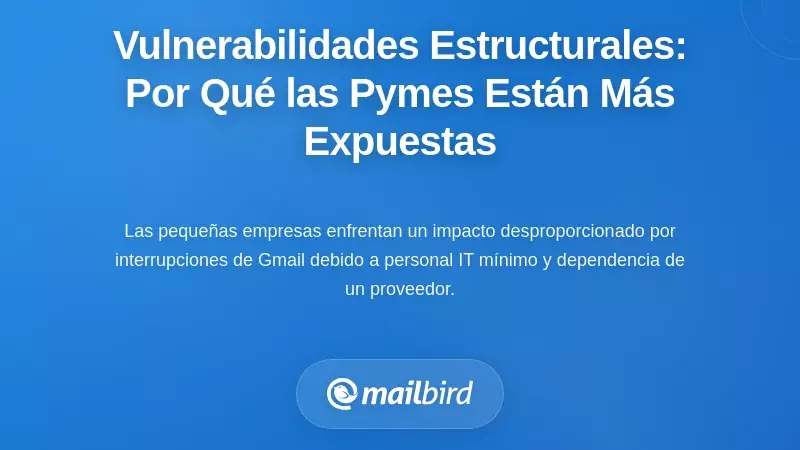Vulnerabilidades estructurales: por qué las pequeñas empresas están más expuestas