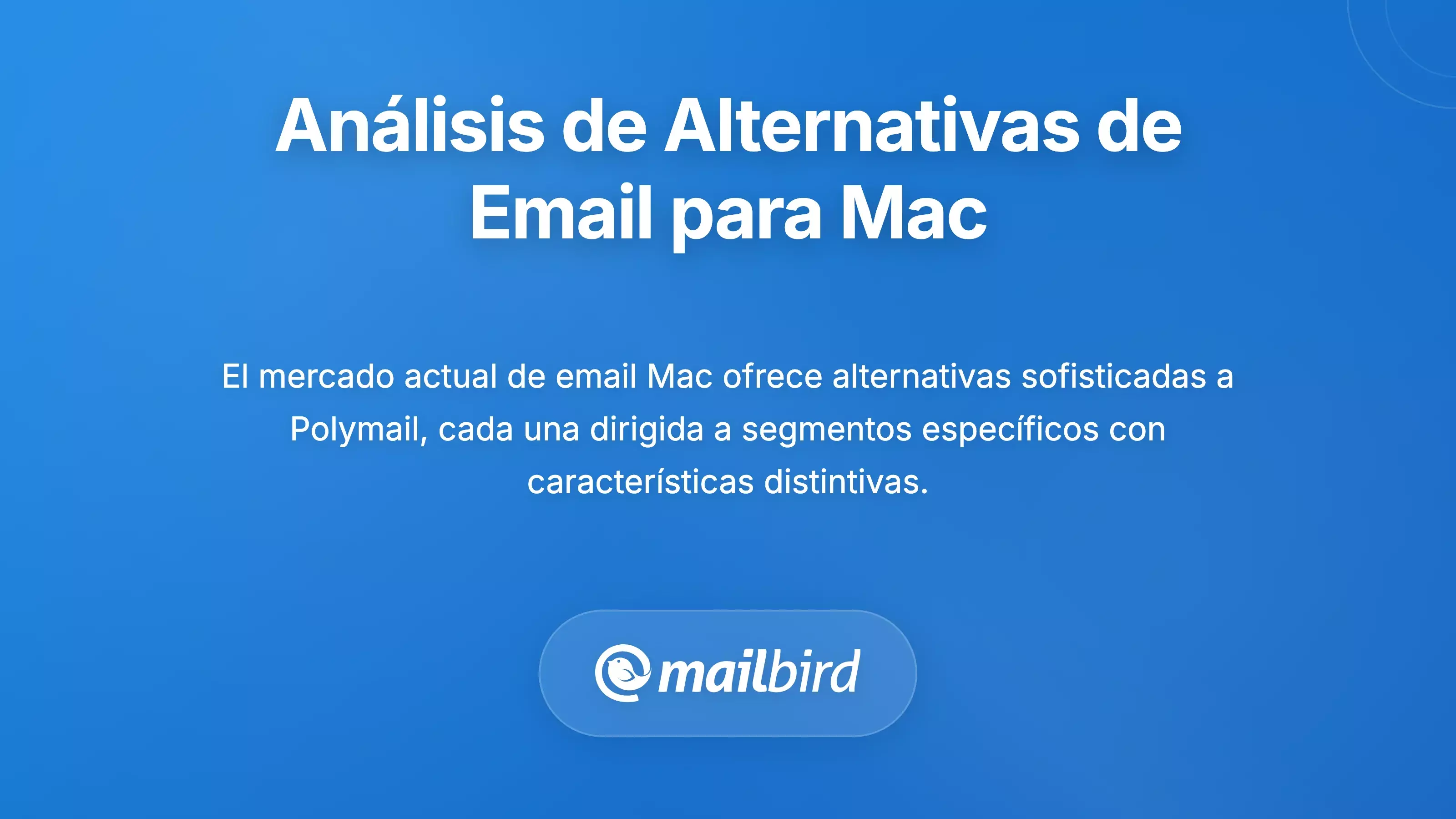 Gr&aacute;fico comparativo de las mejores alternativas de correo electr&oacute;nico para Mac con caracter&iacute;sticas y calificaciones de confiabilidad