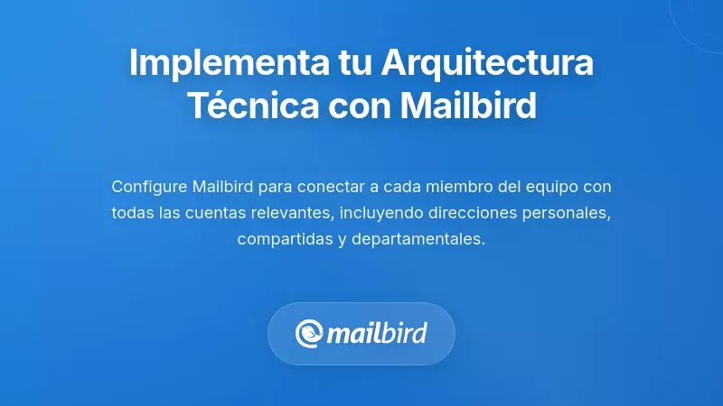Implementando su arquitectura t&eacute;cnica centrada en Mailbird