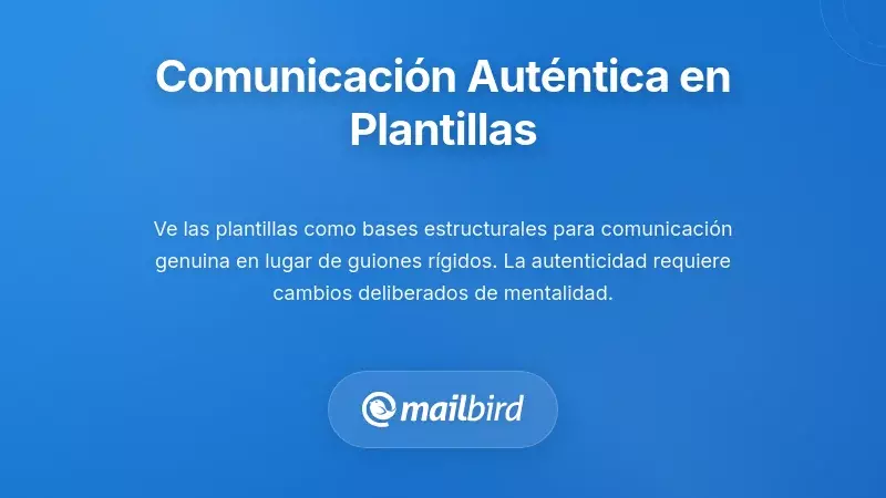 Creando una comunicaci&oacute;n aut&eacute;ntica dentro de marcos de plantillas