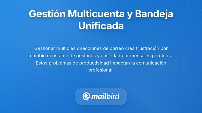 Gesti&oacute;n Multi-Cuenta y Soluciones de Buz&oacute;n Unificado