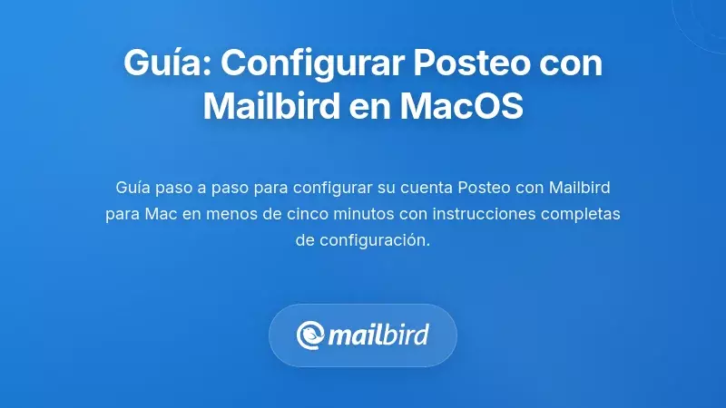 Gu&iacute;a Paso a Paso: Configuraci&oacute;n de Posteo con Mailbird en MacOS