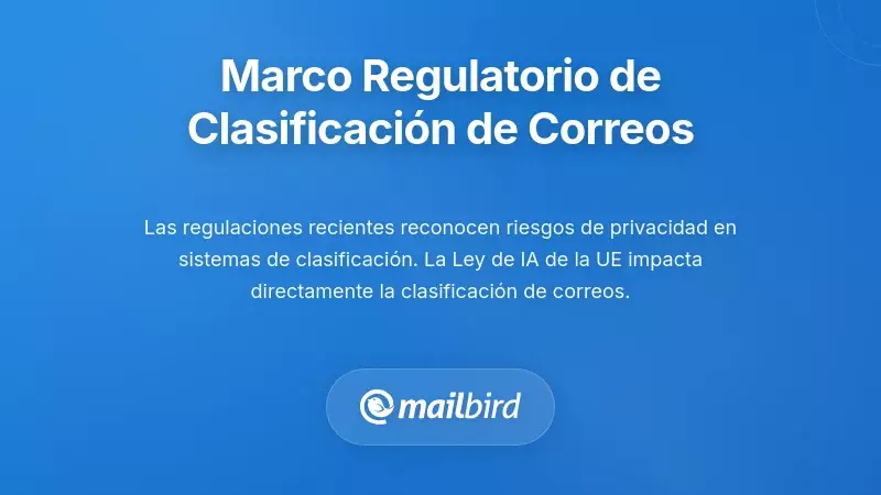 El marco regulatorio que rige la clasificación del correo electrónico
