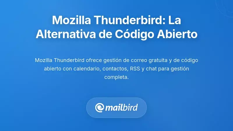 Mozilla Thunderbird: La potente alternativa de código abierto