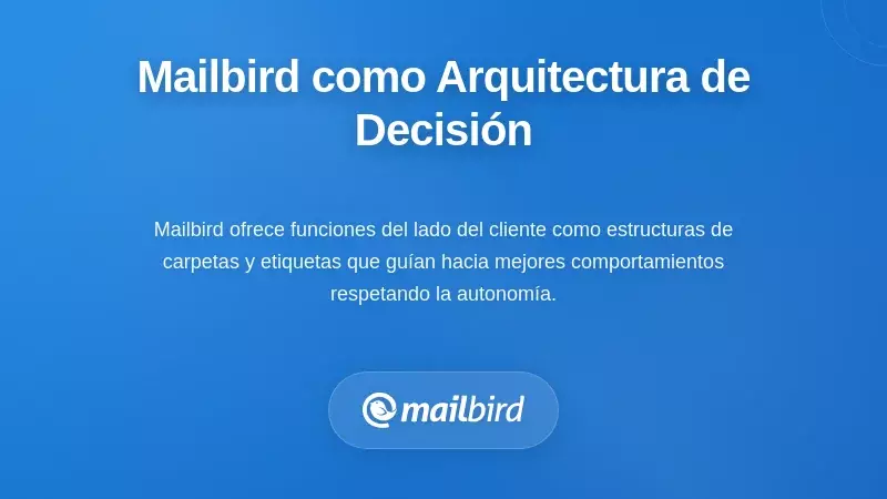 Aprovechando las funcionalidades de Mailbird como 'Arquitectura de elección'