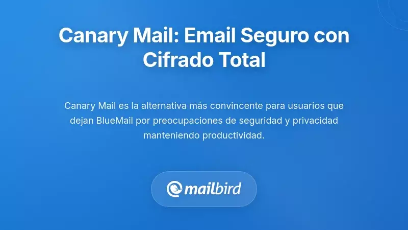 Canary Mail: Correo Electr&oacute;nico Priorizando la Seguridad con Cifrado de Extremo a Extremo