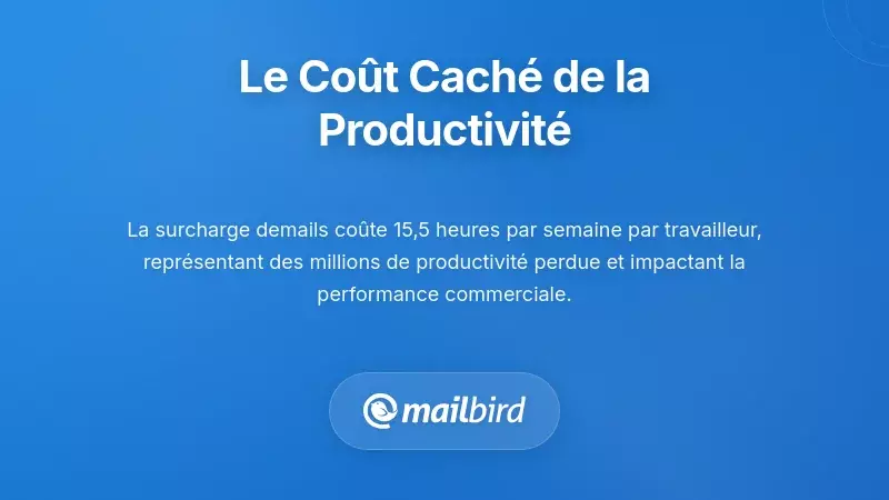 Graphique montrant la perte de productivit&eacute; et les co&ucirc;ts cach&eacute;s de la surcharge d'emails pour les travailleurs &agrave; distance
