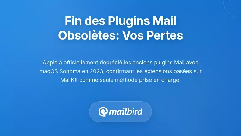Interface des plugins Apple Mail obsol&egrave;tes montrant les fonctionnalit&eacute;s de gestion des e-mails h&eacute;rit&eacute;s interrompues