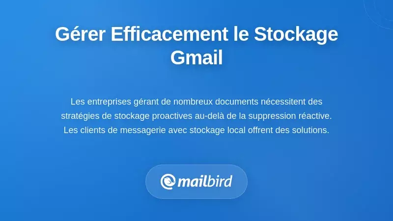 Approches stratégiques pour gérer les contraintes de stockage Gmail