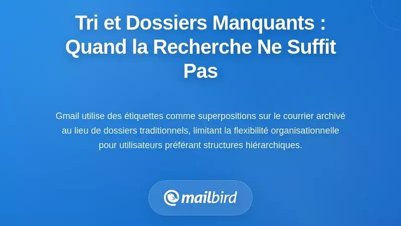 Le tri manquant et la sémantique des dossiers : quand la recherche ne suffit pas