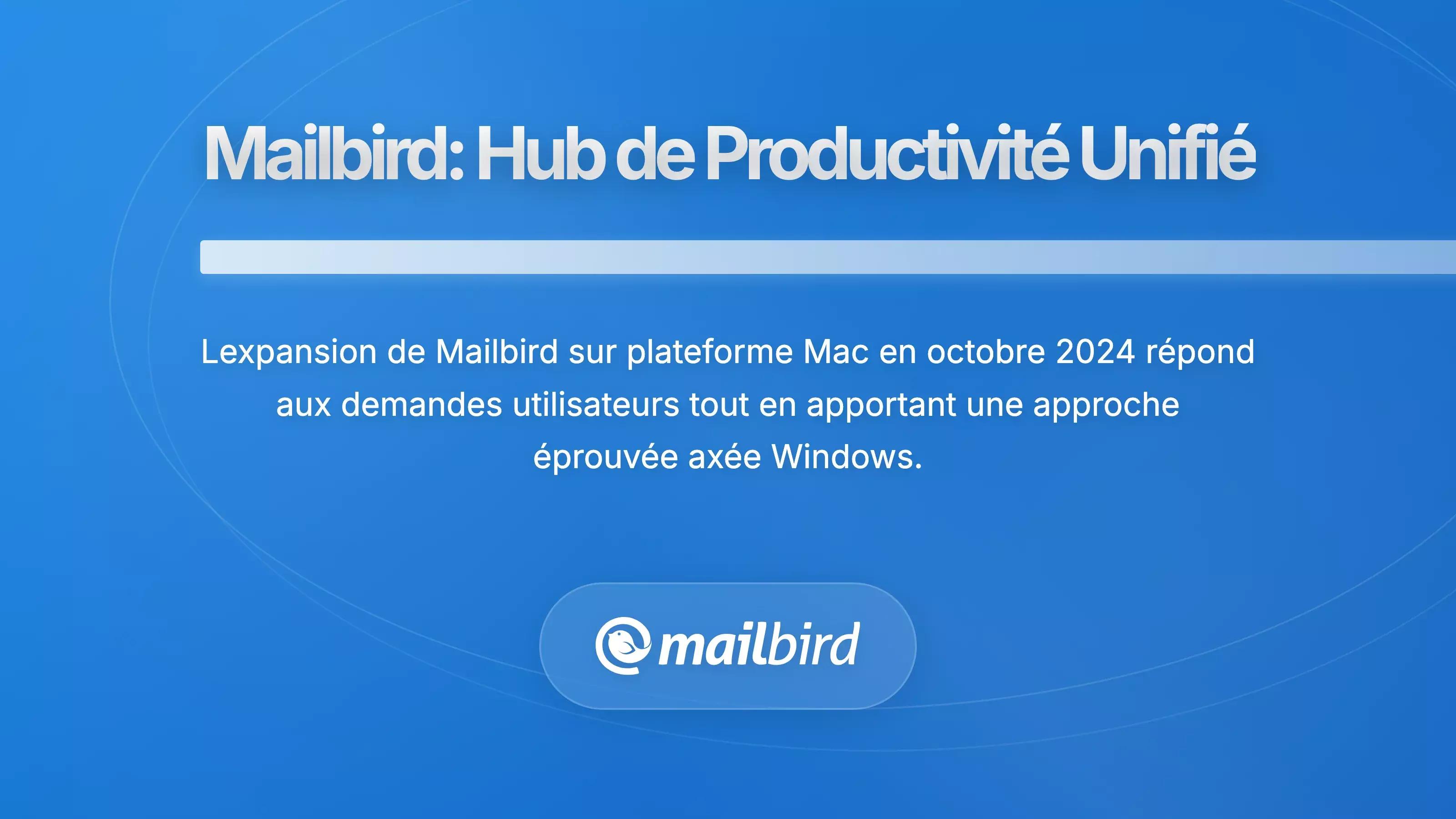 Mailbird hub de productivit&eacute; unifi&eacute; montrant des outils de courriel et de productivit&eacute; int&eacute;gr&eacute;s sur Mac