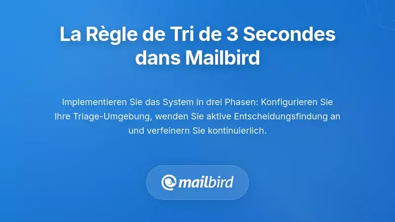 Mise en œuvre de la règle des trois secondes dans Mailbird