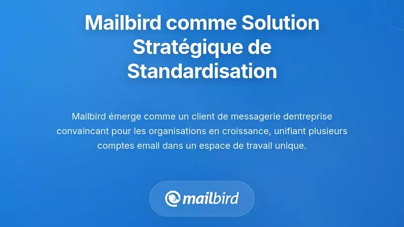 Interface du client de messagerie Mailbird montrant une boîte de réception unifiée et des fonctionnalités de productivité