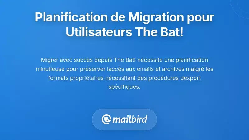 Flux de travail stratégique pour la migration des emails de The Bat ! vers des alternatives modernes