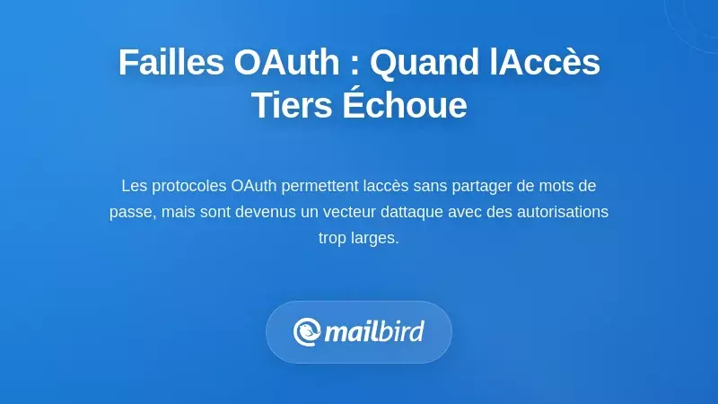 Vulnérabilités OAuth : Quand l'accès des tiers tourne mal