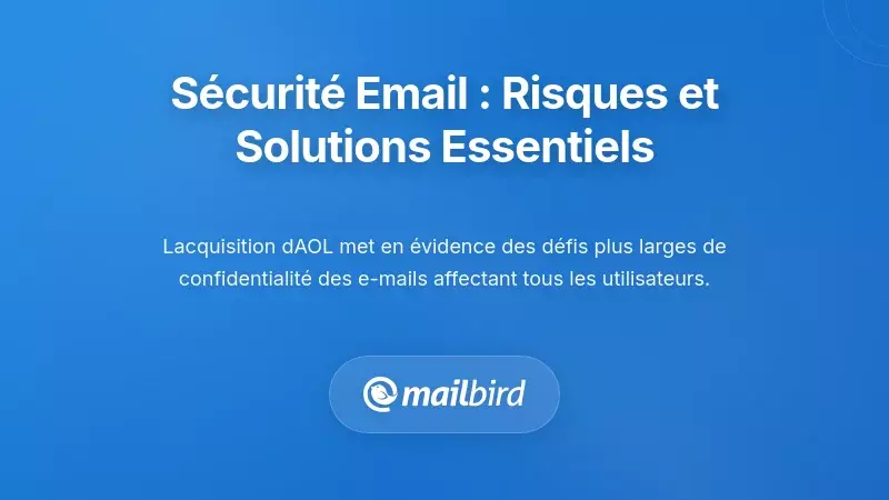 Le paysage plus large de la s&eacute;curit&eacute; des e-mails : comprendre vos risques et options